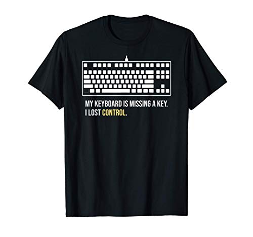 Keyboard CTRL Key Lost Control Funny Computer Engineer Pun Camiseta