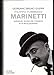 Filippo Tommaso Marinetti. Invenzioni, avventure e passioni di un rivoluzionario (Le scie) - Guerri, Giordano Bruno