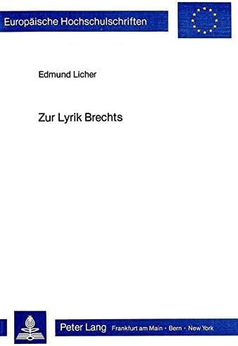 Zur Lyrik Brechts: Aspekte Ihrer Dialektik Und Kommunikativitaet
