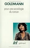 Pour une sociologie du roman (Tel, 101) (French Edition)