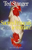 Sacrés Français, le roman!: Un Américain en Picardie 2841862755 Book Cover