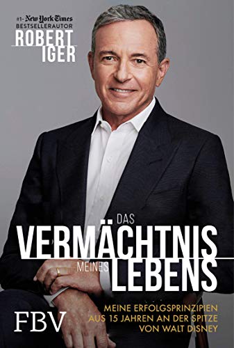 Amazon.com: Das Vermächtnis Meines Lebens: Meine Erfolgsprinzipien Aus 15  Jahren An Der Spitze Von Walt Disney (German Edition) Ebook : Iger, Robert:  Kindle Store