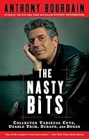 The Nasty Bits( Collected Varietal Cuts Usable Trim Scraps and Bones)[NASTY BITS][Paperback] B00QN6FVF4 Book Cover