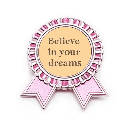 Broche Believe In Your Dream en métal pour personnaliser un manteau de saison