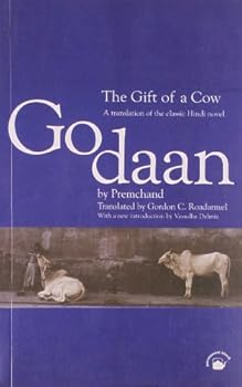 Paperback The Gift of a Cow: A Translation of the Classic Hindi Novel Godaan Book