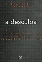 Desculp As Circunstancias e A Moral das Relacoes S (Em Portugues do Brasil) 8520011675 Book Cover
