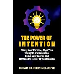 The Power of Intention Audiobook By Clear Career Inclusive cover art