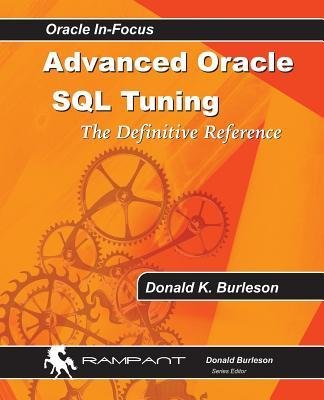 [(Advanced Oracle SQL Tuning: The Definitive Reference )] [Author ...