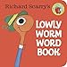 Richard Scarry's Lowly Worm Word Book (A Chunky Book)