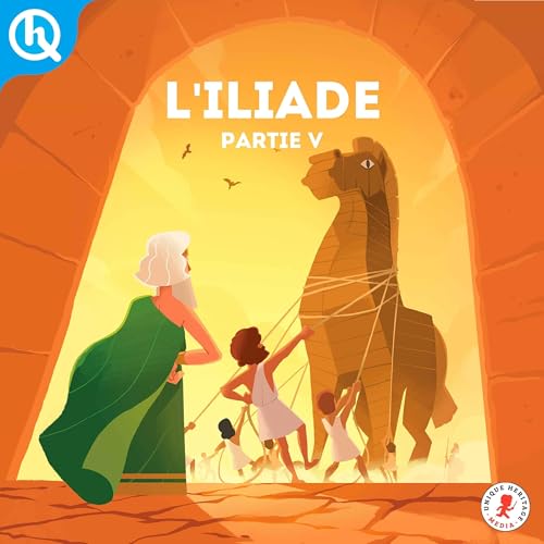 L'Iliade - Partie 5 Podcast Por capa