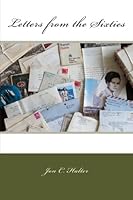 Letters from the Sixties: College, Peace Corps, Marriage: Selected Correspondence from Jon C. Halter to his Parents, Wife, and Others, 1960-1968 1483971457 Book Cover