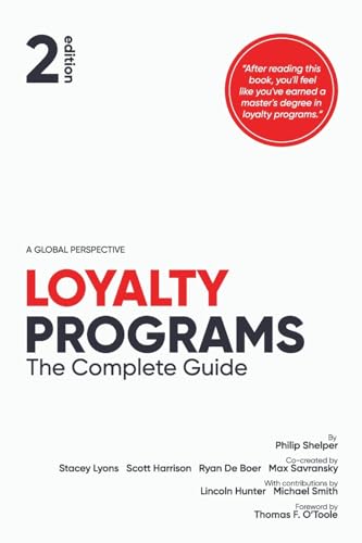 Loyalty Programs: The Complete Guide (2nd Edition) view 2