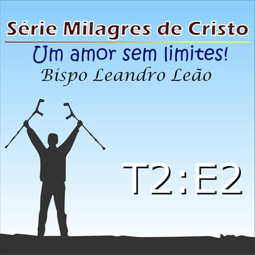 S&eacute;rie Milagres de Cristo - 2 Temporada - Epis&oacute;dio 2 - 2&ordm; Par&aacute;bola de Cristo &ndash; Mateus 6:19 ao 34