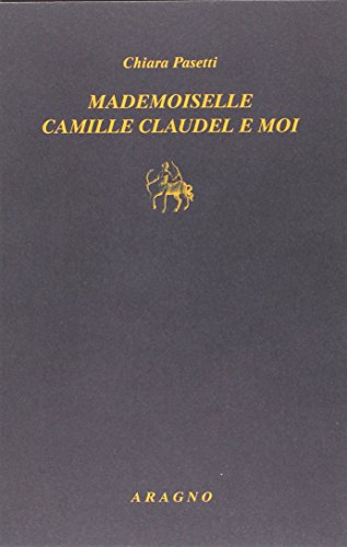 Mademoiselle Camille Claudel-Mo