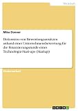 Diskussion von Bewertungsansätzen anhand einer Unternehmensbewertung für die Finanzierungsrunde eines Technologie-Start-ups (Startup)