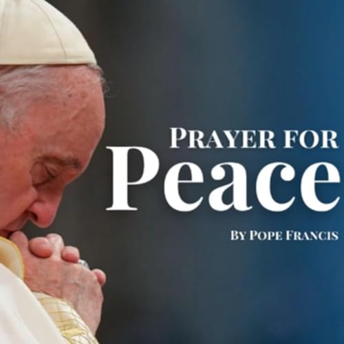 Prayer for Peace by Pope Francis