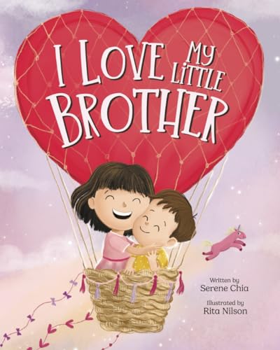 Image of I Love My Little Brother: A book to help your older child welcome a new baby in the family (Transition to Big Sister)