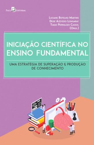 Iniciação científica no ensino fundamental: uma estratégia de superação & produção de conhecimento