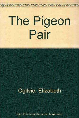 The Pigeon Pair 9997507185 Book Cover