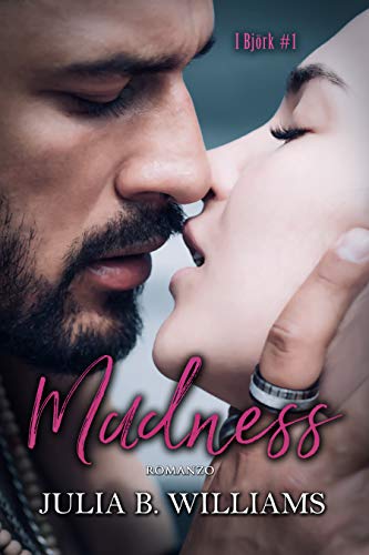 MADNESS (I Björk series Vol. 1)