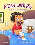 A Day with Rio: Fun in Two Languages - Paperback, Picture book (English with Spanish phrases)