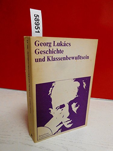 Geschichte und Klassenbewusstsein: Studien u¨be... [German] 3472610115 Book Cover