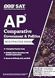 AP Comparative Government & Politics Practice Book (Advanced Placement): 2026 Edition: 4 Timed MCQ Tests + Detailed Explanations (Unit/Skill Tags & Difficulty Levels)