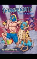 Thunderbite The Luchadog B0BRDH7W39 Book Cover
