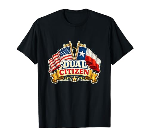 Dual Citizen Texas American Flag Patriotic Funny Pride T�V���c