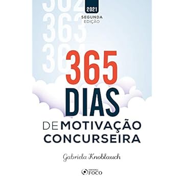 Capa do livro 365 DIAS DE MOTIVAÇÃO CONCURSEIRA - 2ª ED - 2021