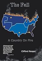 The Fall: A Country on Fire 1504969502 Book Cover