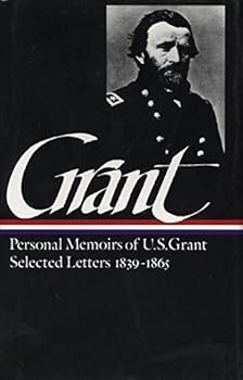 Hardcover Ulysses S. Grant : Memoirs and Selected Letters : Personal Memoirs of U.S. Grant / Selected Letters, 1839-1865 (Library of America) by Ulysses S. Grant (1990-10-01) Book
