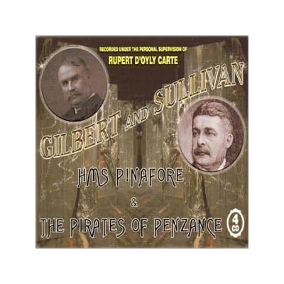 Gilbert and Sullivan: H.M.S. Pinafore & The Pirates of Penzance