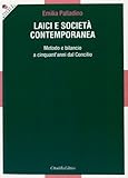  Laici e società contemporanea. Metodo e bilancio a cinquant’anni dal Vaticano II