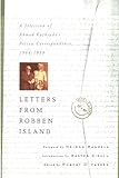 Letters from Robben Island: A Selection of Ahmed Kathrada's Prison Correspondence, 1964-1989