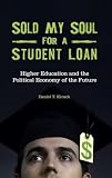 Sold My Soul for a Student Loan: Higher Education and the Political Economy of the Future