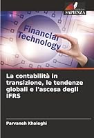 La contabilità in transizione, le tendenze globali e l'ascesa degli IFRS (Italian Edition) 6208878586 Book Cover