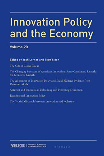Innovation Policy and the Economy, 2019: Volume 20 (National Bureau of Economic Research Innovation Policy and the Economy)