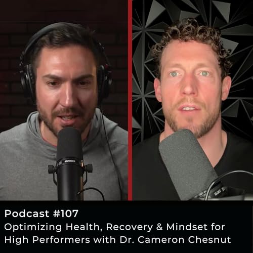 Optimizing Health, Recovery & Mindset for High Performers with Dr. Cameron Chesnut Podcast Por  arte de portada