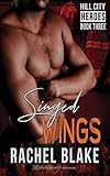 Singed Wings (Hill City Heroes)