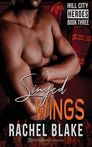 Singed Wings (Hill City Heroes)