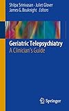 Geriatric Telepsychiatry: A Clinician's Guide