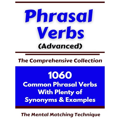 Phrasal Verbs (Advanced) The Comprehensive Collection - Robert Allans, Ahmet Mustafaoglu episode artwork