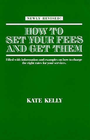 How to Set Your Fees and Get Them 0960374027 Book Cover