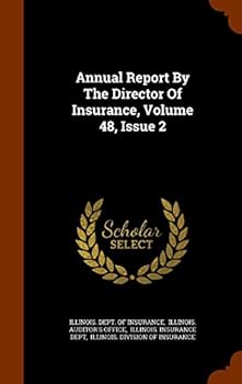 Hardcover Annual Report by the Director of Insurance, Volume 48, Issue 2 Book