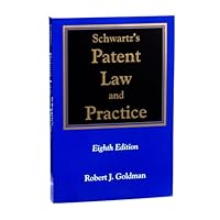 Schwartzs Patent Law and Practice, Eighth Edition 1617467553 Book Cover