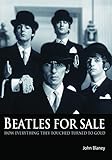 Beatles For Sale: How everything they touched turned to gold