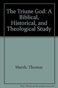 Paperback The Triune God: A Biblical, Historical, and Theological Study Book