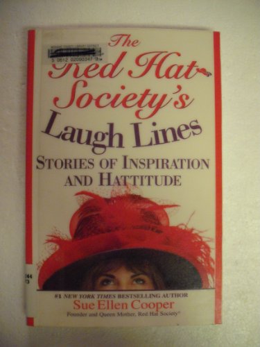 The Red Hat Society's Laugh Lines: Stories of Inspiration and Hattitude