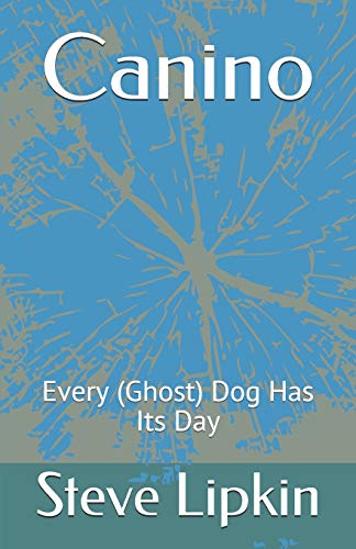 Canino: Every (Ghost) Dog Has Its Day (Sam Williams Mysteries)